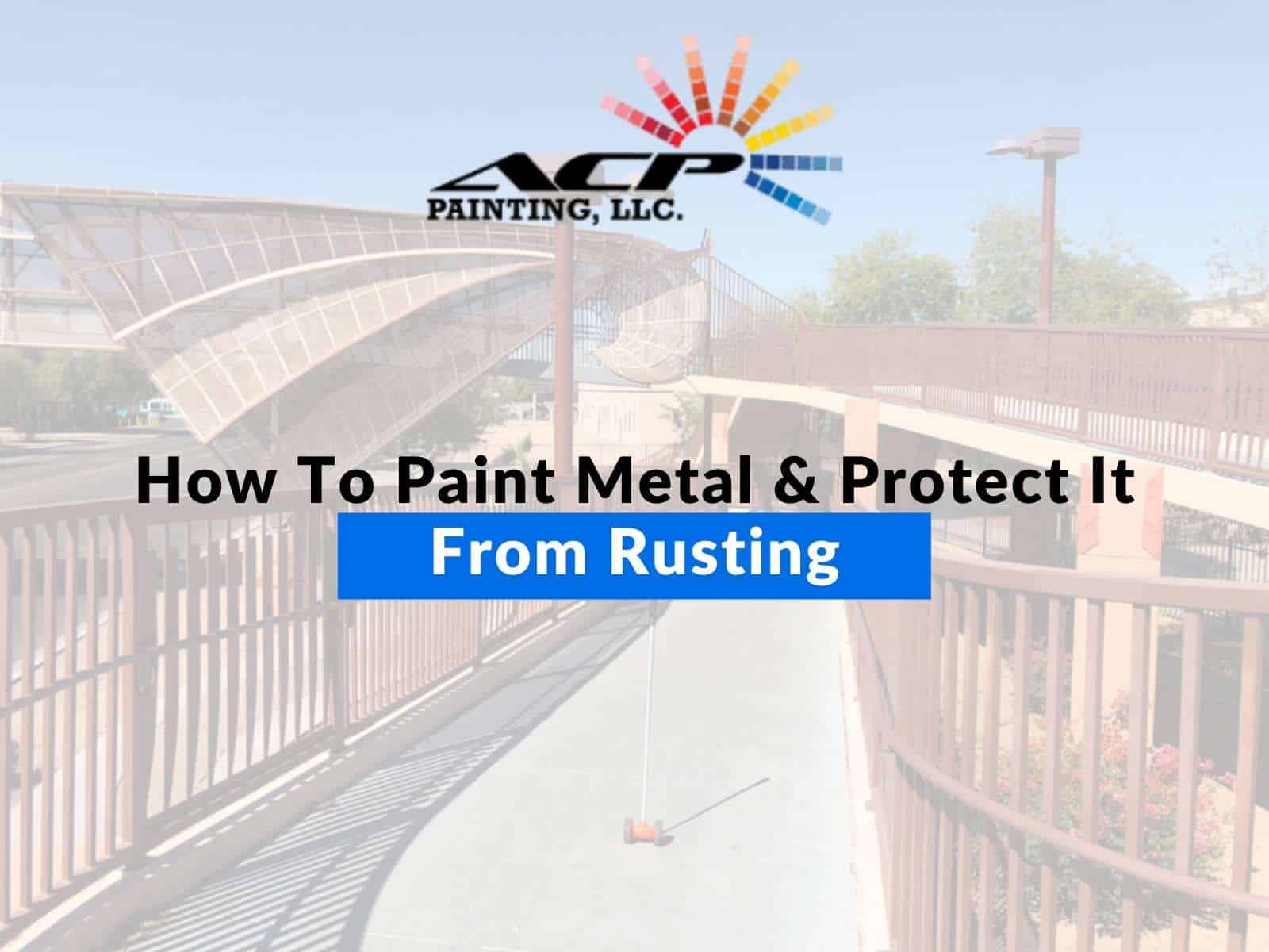 How To Paint Metal & Protect It from Rusting
