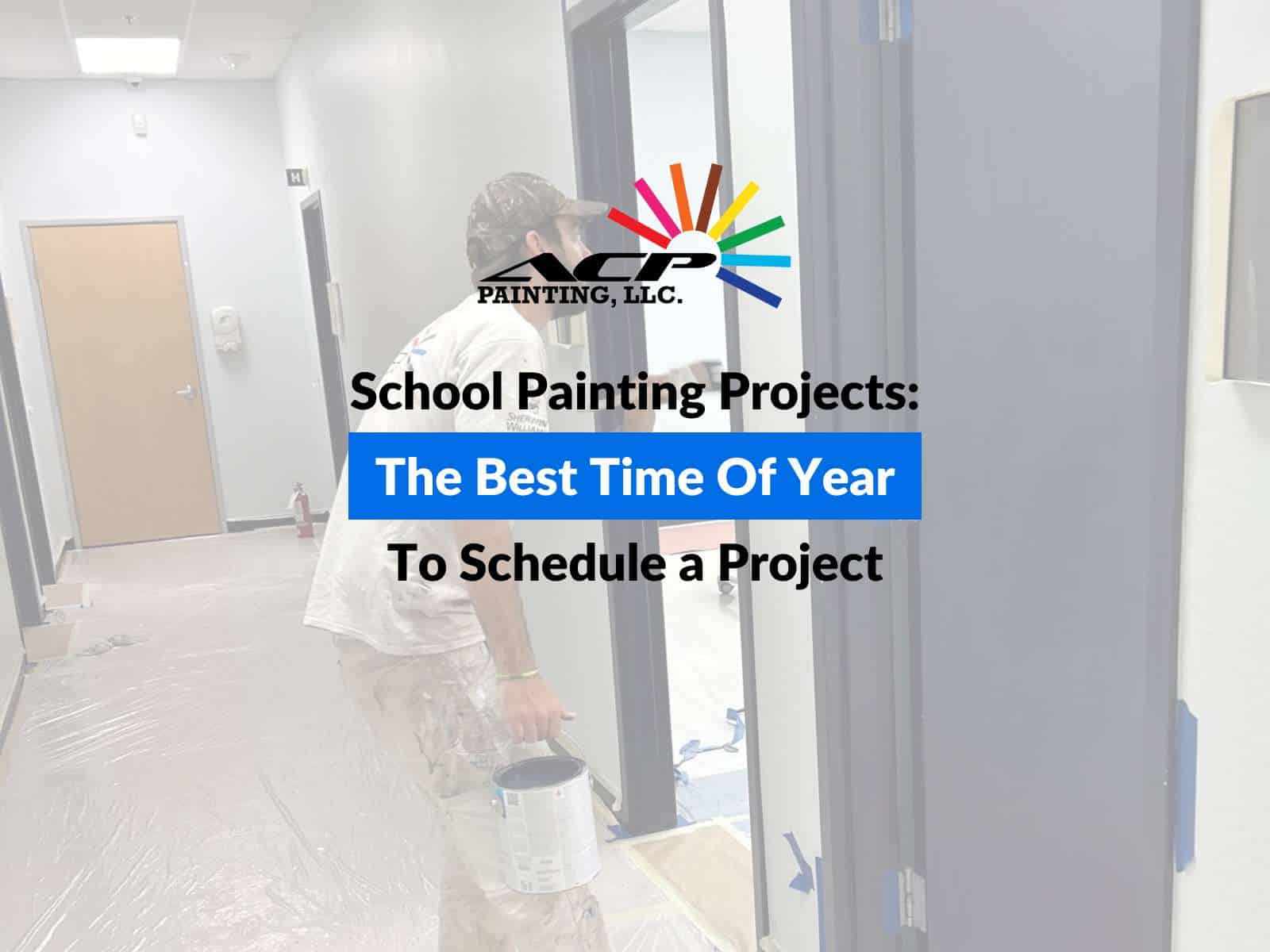 School Painting Projects: The Best Time of Year to Schedule a Project